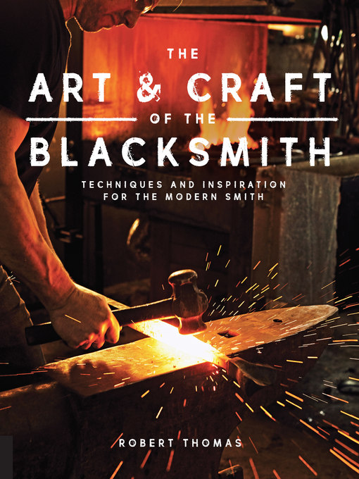 Title details for The Art and Craft of the Blacksmith by Robert Thomas - Available